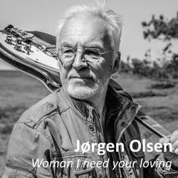 Woman I Need Your Loving