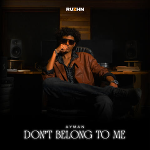 Don't belong to me