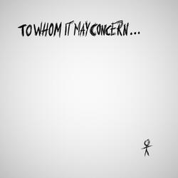 To Whom It May Concern