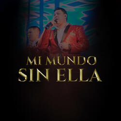 Mi Mundo Sin Ella