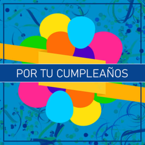 Por tu cumpleaños