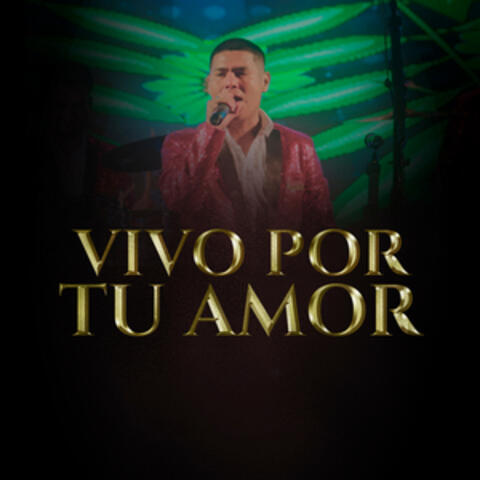 Vivo Por Tu Amor