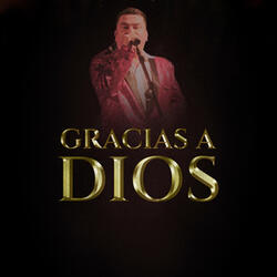 Gracias A Dios