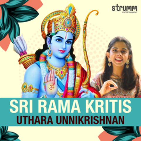 Sri Rama Kritis by Uthara Unnikrishnan