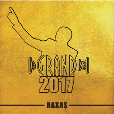 Le Grand Bal 2017 - Raxas