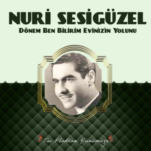Dönem Ben Bilirim Evinizin Yolunu (Taş Plaktan Günümüze)