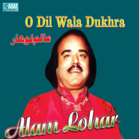 O Dil Wala Dukhra