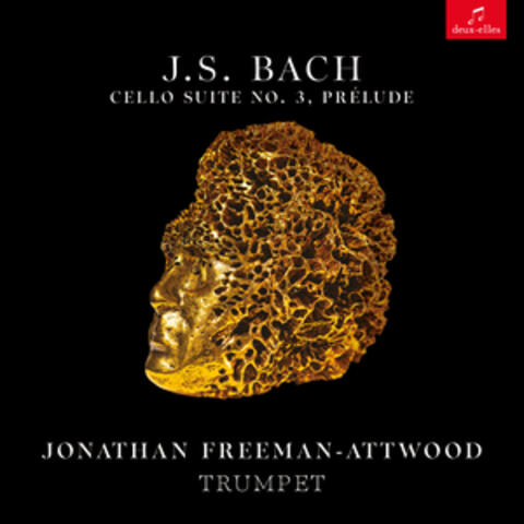 J.S. Bach: Cello Suite No. 3 in C Major, BWV 1009: I. Prélude (Arr. for trumpet in F Major by Jonathan Freeman-Attwood)
