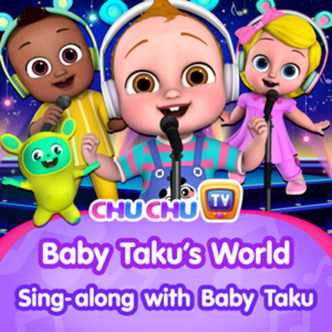 Baby Taku's World - Sing Along with Baby Taku