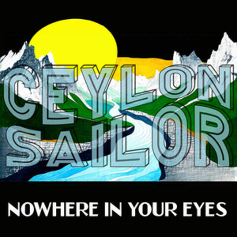 nowhere in your eyes
