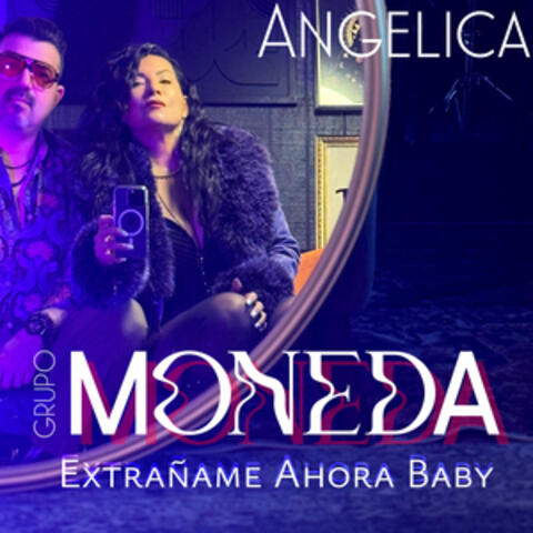 Extráñame Ahora Baby