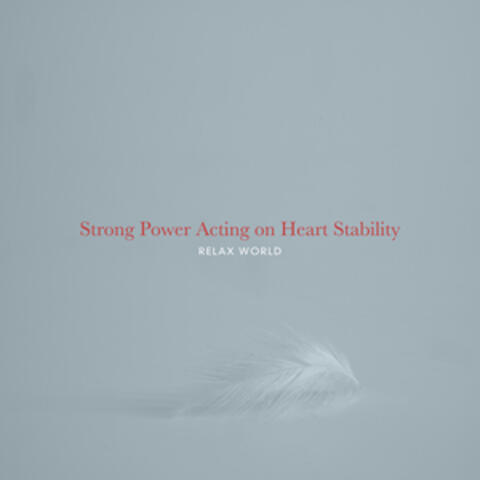 Strong Power Acting on Heart Stability
