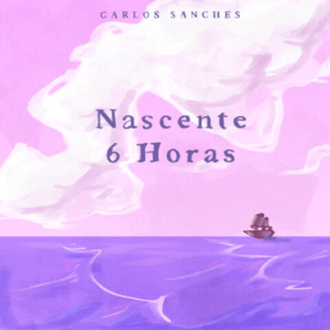 Nascente / 6 Horas