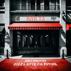 Bar 72 (feat. Rigs & Nyce Da Future)
