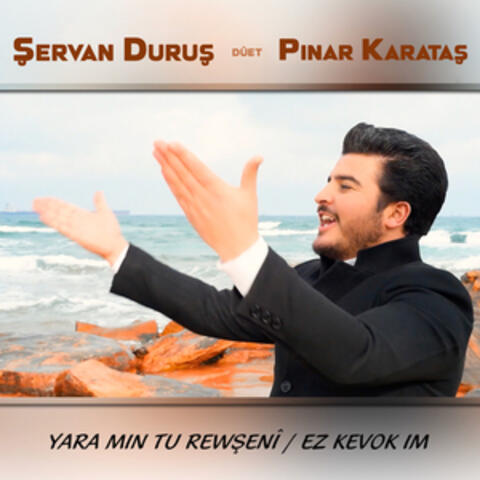 Yara Min Tu Rewşenî / Ez Kevokim