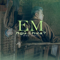 Em Ngủ Chưa?