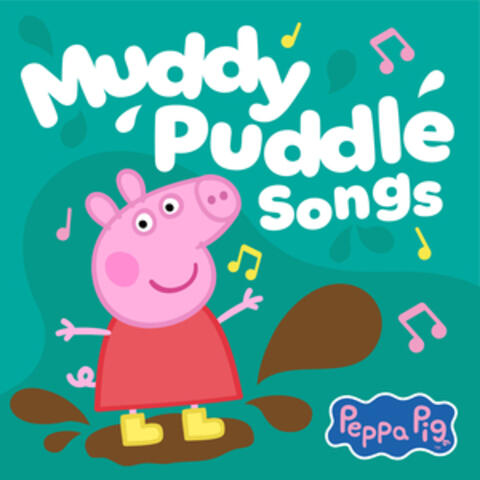 Peppa Pig Muddy Puddle Songs