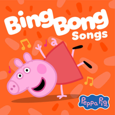 Peppa Pig Bing Bong Songs