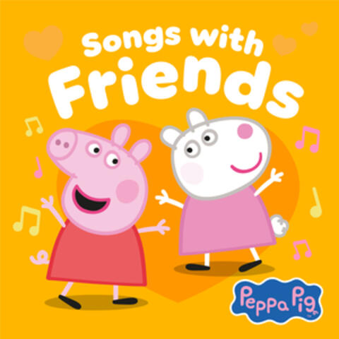 Peppa Pig Songs with Friends