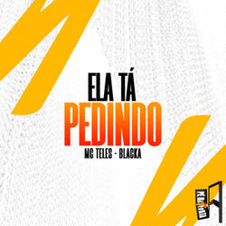 Ela Ta Pedindo
