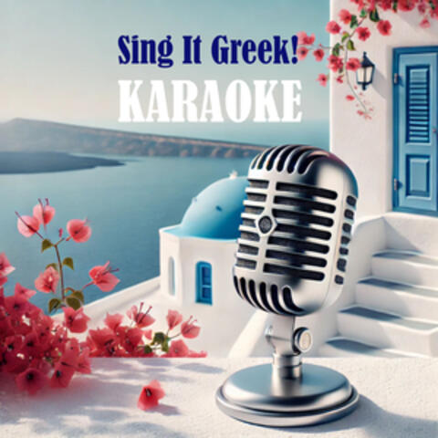 Sing It Greek! - Karaoke