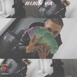 Rush Ya