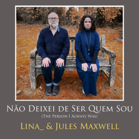 Não Deixei de Ser Quem Sou (The Person I Always Was)