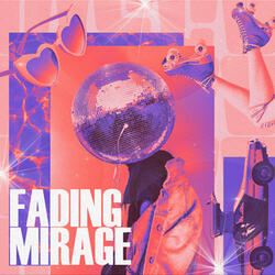fading mirage