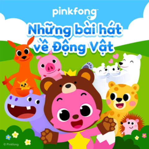Pinkfong Những bài hát về Động Vật