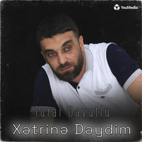 Xətrinə Dəydim