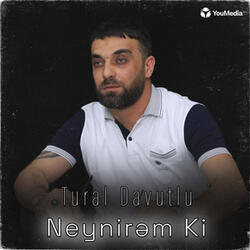 Neynirəm Ki