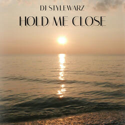 HOLD ME CLOSE