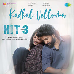 Kadhal Velluma (From "Hit - 3")