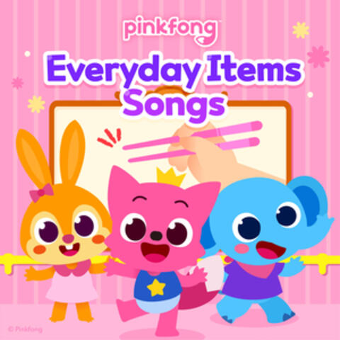 Pinkfong Everyday Items Songs