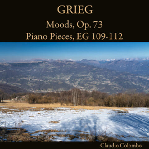 Grieg: Moods, Op. 73 - Piano Pieces EG 109-112