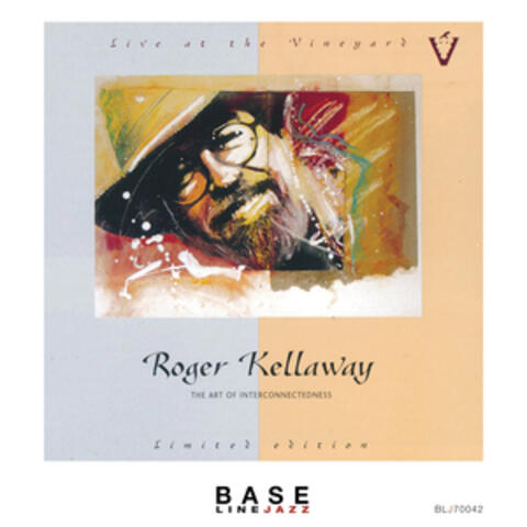 Live at the vineyard: Roger Kellaway - The Art of Interconnectedness