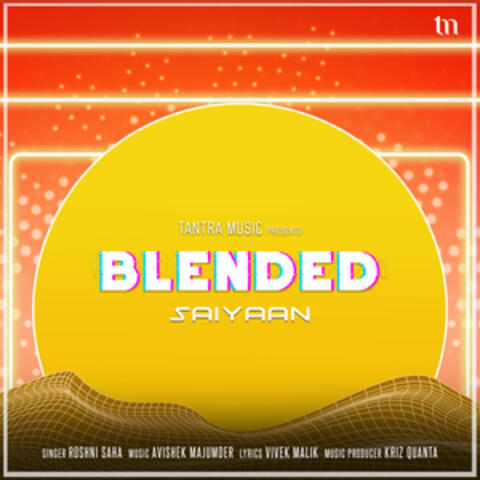 Saiyaan (Blended)