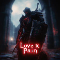 Love x Pain