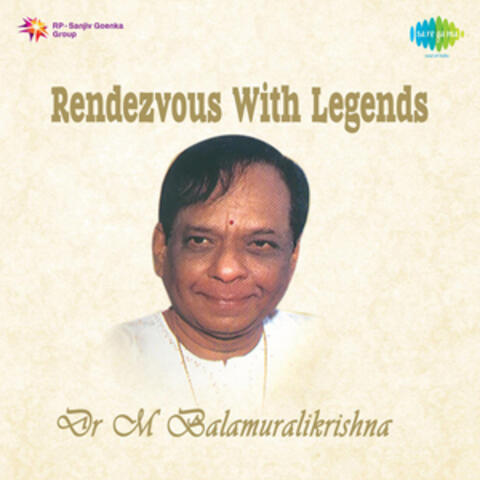 Rendezvous with Legends - Dr. M. Balamuralikrishna