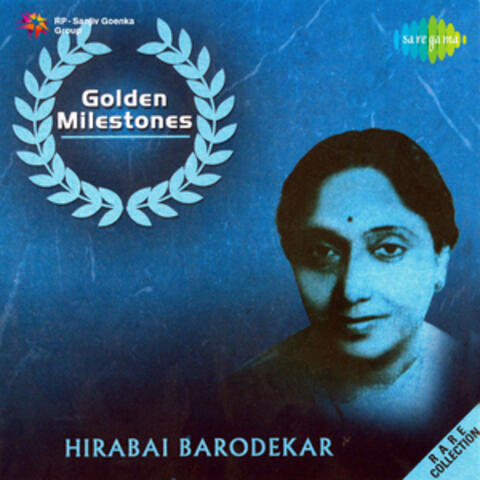 Golden Milestones Hirabai Barodekar