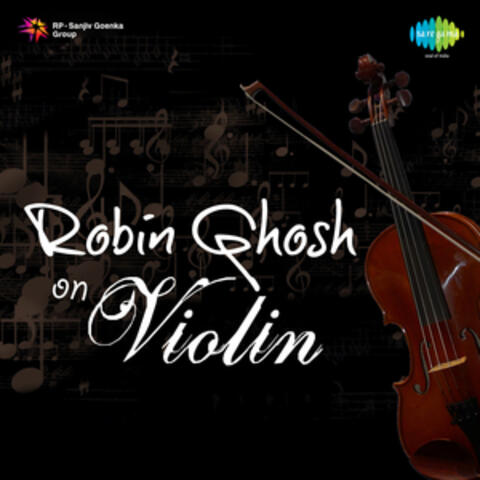 Robin Ghosh on Violin