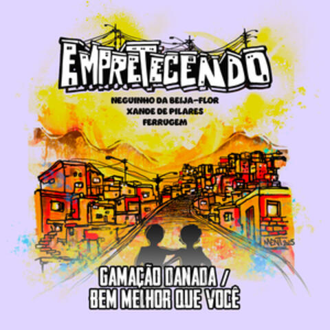Gamação Danada / Bem Melhor Que Você