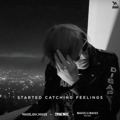Started Catching Feelings