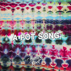 A Pot Song