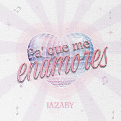 Pa' Que Me Enamores