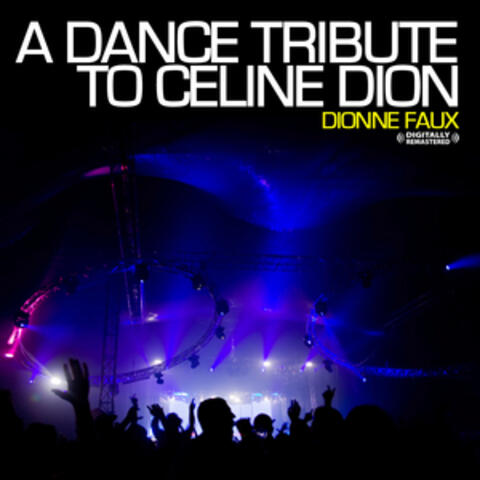 A Dance Tribute To Celine Dion