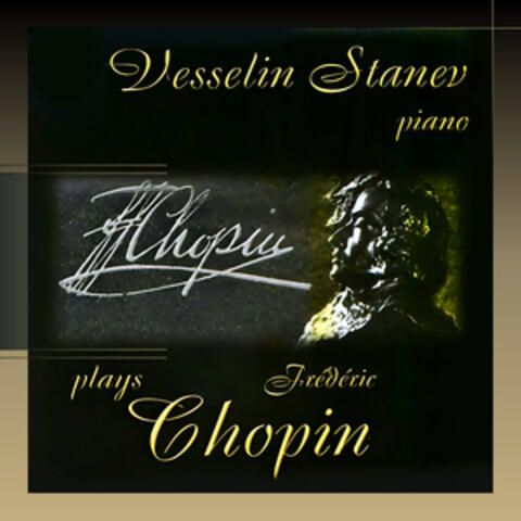 Vesselin Stanev Plays Frédéric Chopin