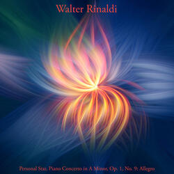 Walter Rinaldi: Personal Star, Piano Concerto in A Minor, Op. 1, No. 9: Allegro