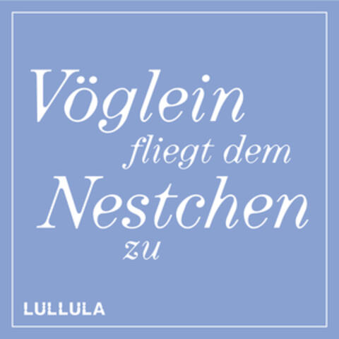 Sechs Lieder Op. 1: III. Vöglein fliegt dem Nestchen zu