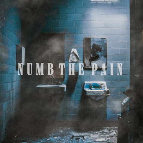 NUMB THE PAIN
